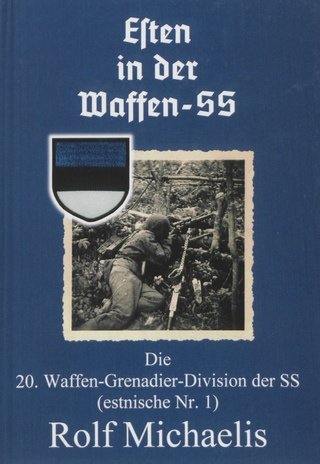 Esten in der Waffen-SS : die 20. Waffen-Grenadier-Division der SS (estnische Nr. 1) 