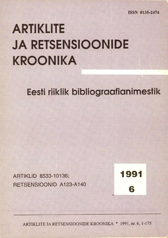 Artiklite ja Retsensioonide Kroonika = Летопись статей и рецензий ; 6 1991-06