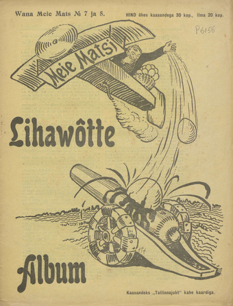 Vana Meie Mats : nalja- ja pilkekunsti nädalkiri ; 7-8 1916