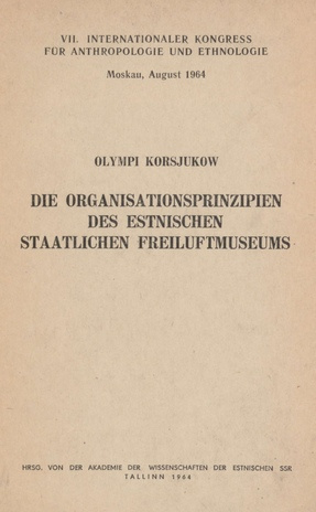 Die Organisationsprinzipien des Estnischen Staatlichen Freiluftmuseums