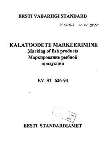 EV ST 626:1993 Kalatoodete markeerimine = Marking of fish products = Маркирование рыбной продукций
