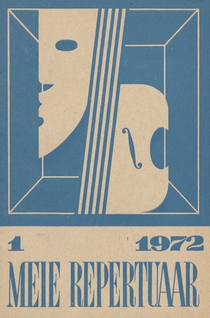 Meie repertuaar : Eesti NSV Rahvaloomingu ja Kultuuritöö Teadusliku Metoodikakeskuse väljaanne ; 1 1972-01