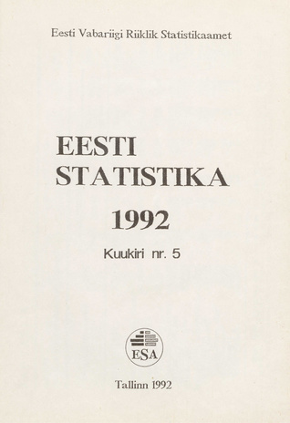 Eesti Statistika Kuukiri = Monthly Bulletin of Estonian Statistics ; 5 1992-06-29