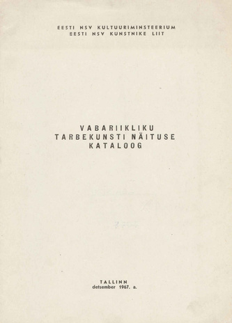 Vabariikliku tarbekunsti näituse kataloog : Tallinn, detsember 1967. a. 