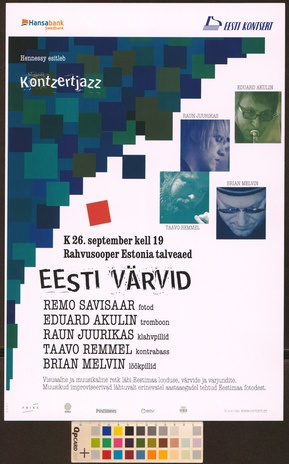 Eesti värvid : Remo Savisaar, Eduard Akulin, Raun Juurikas, Taavo Remmel, Brian Melvin 
