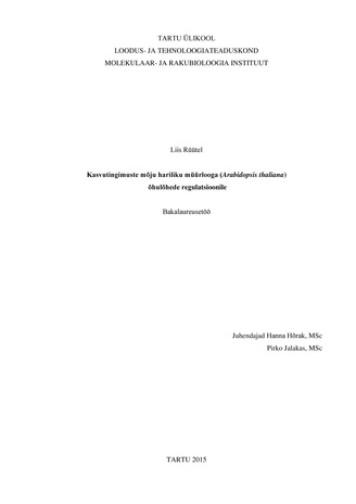 Kasvutingimuste mõju hariliku müürlooga (Arabidopsis thaliana) õhulõhede regulatsioonile : bakalaureusetöö 