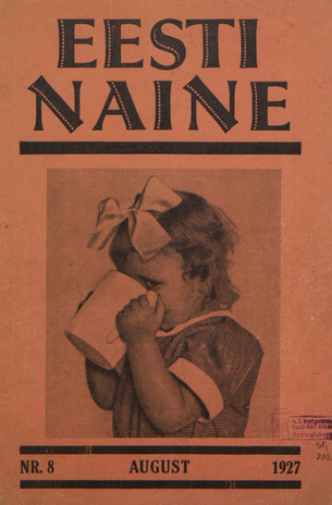 Eesti Naine : naiste ja kodude ajakiri ; 8 (39) 1927-08
