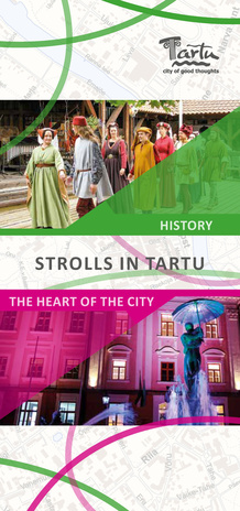 Strolls in Tartu : history ; the heart of the city 