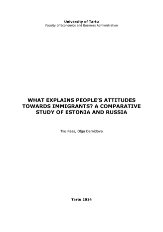 What explains people’s attitudes towards immigrants? : a comparative study of Estonia and Russia 