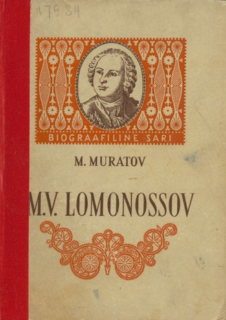 M. V. Lomonossov : [elu ja tegevus]