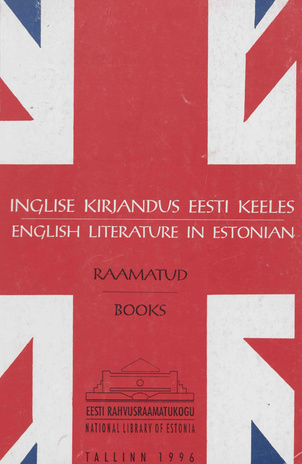 Inglise kirjandus eesti keeles : raamatud : kirjandusnimestik = English literature in Estonian : books 