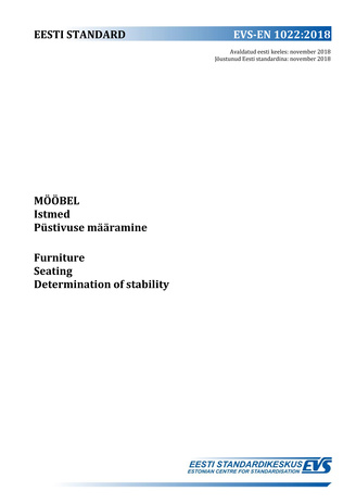 EVS-EN 1022:2018 Mööbel : istmed : püstivuse määramine = Furniture : seating : determination of stability 