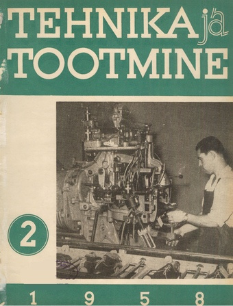 Tehnika ja Tootmine ; 2 1958-02