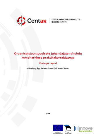 Organisatsioonipoolsete juhendajate rahulolu kutsehariduse praktikakorraldusega : uuringu raport 