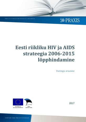Eesti riikliku HIV ja AIDS strateegia 2006-2015 lõpphindamine : uuringu aruanne 