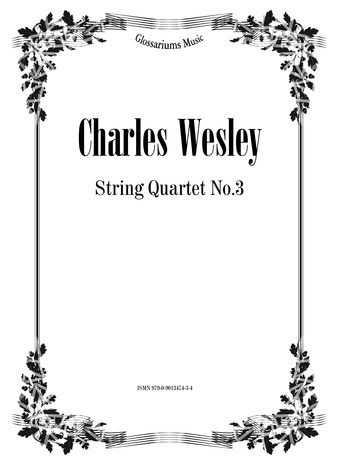 Charles Wesley - String Quartet No. 3