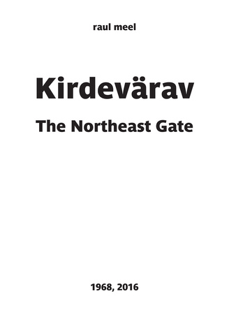 Kirdevärav = The Northeast Gate 