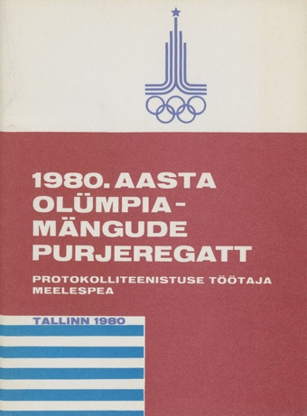 1980. aasta olümpiamängude purjeregatt : protokolliteenistuse töötaja meelespea