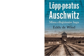 Lõpp-peatus Auschwitz : minu ellujäämise lugu 