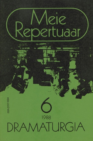 Meie repertuaar : Eesti NSV Rahvaloomingu ja Kultuuritöö Teadusliku Metoodikakeskuse väljaanne ; 6 1988-06