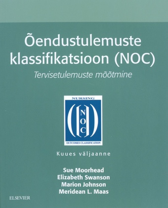 Õendustulemuste klassifikatsioon (NOC) : Tervisetulemuste mõõtmine 