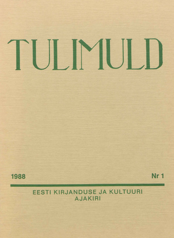 Tulimuld : Eesti kirjanduse ja kultuuri ajakiri ; 1 1988-03