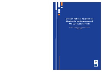 Estonian National Development Plan for the Implementation of the EU Structural Funds : single programming document 2004-2006