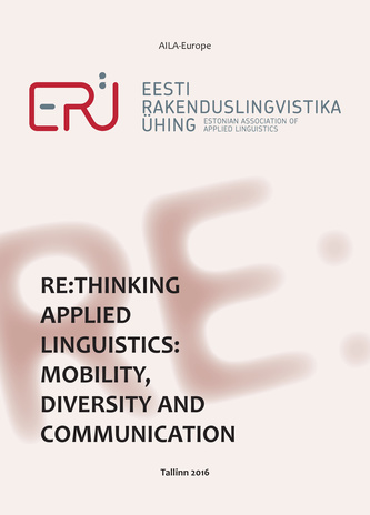 Re:thinking applied linguistics: mobility, diversity and communication : the 8th junior researchers meeting in applied linguistics : 19-21 May, 2016, Tallinn 