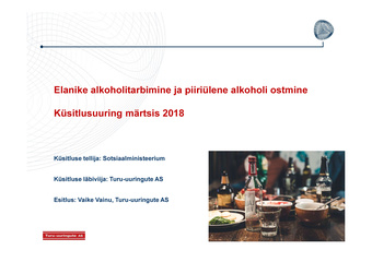 Elanike alkoholitarbimine ja piiriülene alkoholi ostmine : küsitlusuuring märtsis 2018 