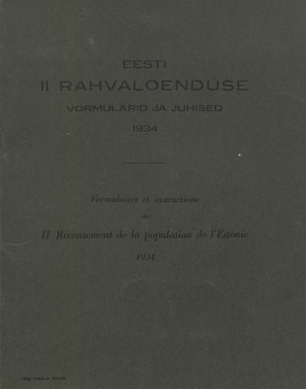 Eesti II rahvaloenduse vormularid ja juhised 1934 = Formulaires et instructions du II Recensement de la population de l'Estonie 1934