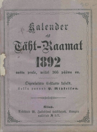 Kalender ehk Täht-Raamat 1892 aasta peale : Õigeusuliste Eestlaste kasuks ; 1891