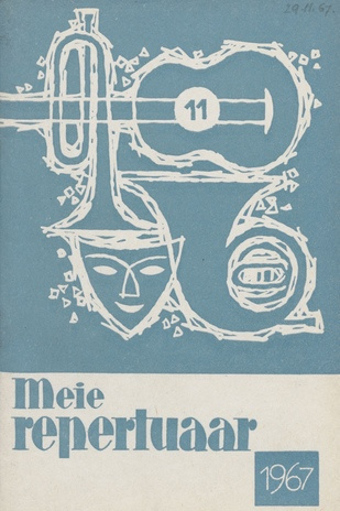 Meie repertuaar : Eesti NSV Rahvaloomingu ja Kultuuritöö Teadusliku Metoodikakeskuse väljaanne ; 11 1967-11