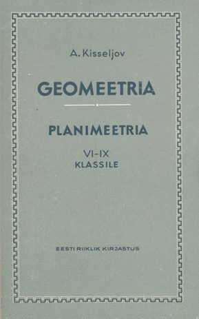 Geomeetria. VI-IX klassile / [1. osa], Planimeetria