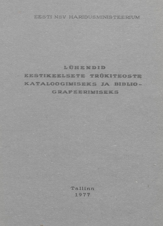 Lühendid eestikeelsete trükiteoste kataloogimiseks ja bibliografeerimiseks 