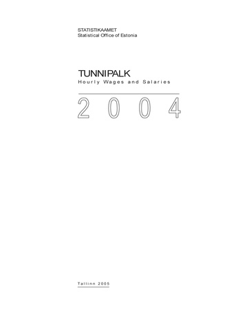 Tunnipalk : aastakogumik = Hourly wages and salaries : yearbook ; 2004