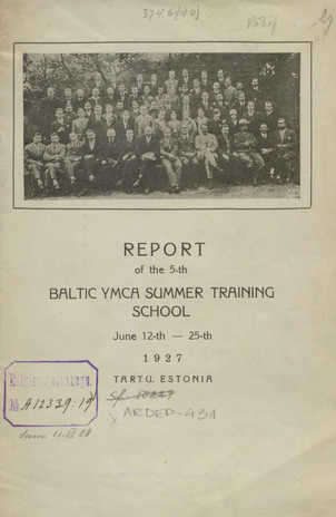 Report of the 5th Baltic YMCA Summer Training School June 12th-25th 1927, Tartu, Estonia