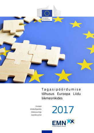 Tagasipöördumise tõhusus Euroopa Liidu liikmesriikides : Euroopa rändevõrgustiku fookusuuringu koondaruanne [2017] 