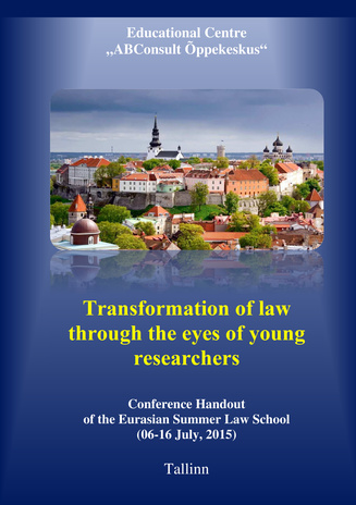 Transformation of law through the eyes of your researches : conference handout of the Eurasian Summer Law School (06-16 July, 2015) 