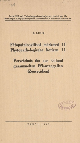 Fütopatoloogilised märkmed. Phytopathologische Notizen. 11, 11 = Verzeichnis der aus Estland gesammelten Pflanzengallen (Zoocecidien)