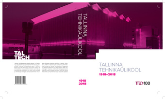 Tallinna Tehnikaülikool 1918-2018 