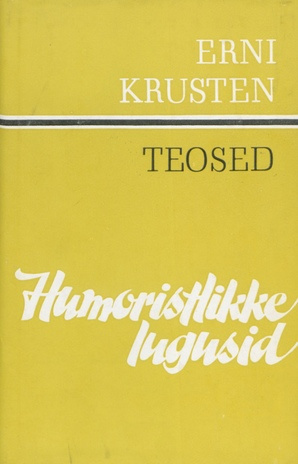 Humoristlikke lugusid (Teosed / Erni Krusten ; 1975, 3)