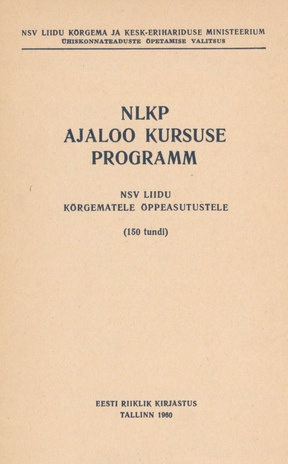 NLKP ajaloo kursuse programm NSV Liidu kõrgematele õppeasutustele : (150 tundi)