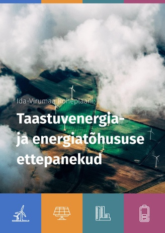 Ida-Virumaa Roheplaani: taastuvenergia ja energiatõhususe ettepanekud