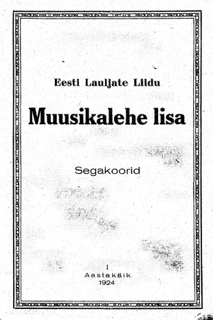 Eesti Lauljate Liidu Muusikalehe lisa. [Nr. 1-6] : segakoorid