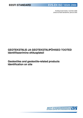 EVS-EN ISO 10320:2000 Geotekstiilid ja geotekstiilipõhised tooted : identifitseerimine ehitusplatsil = Geotextiles and geotextile-related products : identification on site 