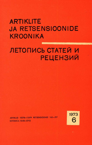 Artiklite ja Retsensioonide Kroonika = Летопись статей и рецензий ; 6 1973-06