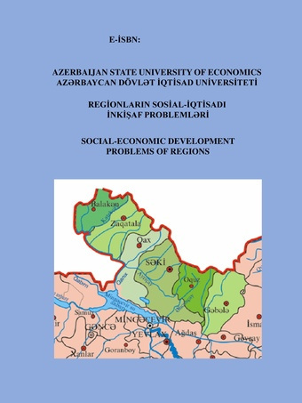 Regionlarin sosial-iqtisadi inkişaf problemləri = Social-economic development problems of regions 