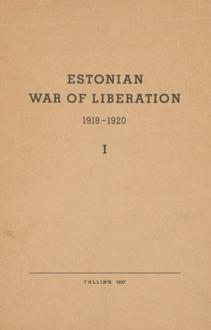 Estonian War of Liberation 1918-1920 : popular scientific publication : summary. 1.