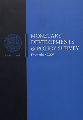 Monetary developments & policy survey ; 2003-12