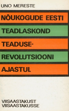 Nõukogude Eesti teadlaskond teaduserevolutsiooni ajastul 